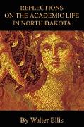 Reflections on the Academic Life in North Dakota