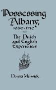 Possessing Albany, 1630 1710