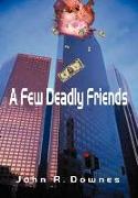A Few Deadly Friends