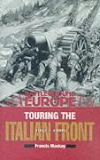 Touring the Italian Front 1917 - 1919