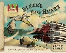 Dixie's Big Heart: A Story about Alabama