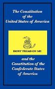 The Constitution of the United States of America and the Constitution of the Confederate States of America