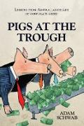 Pigs at the Trough