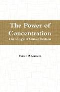The Power of Concentration: The Original Classic Edition