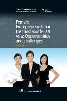 Female Entrepreneurship in East and South-East Asia: Opportunities and Challenges