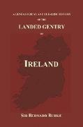 A Genealogical and Heraldic History of the Landed Gentry of Ireland (Paperback)