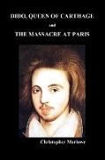 Dido Queen of Carthage and Massacre at Paris (Paperback)