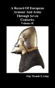 A Record of European Armour and Arms Through Seven Centuries, Volume II