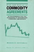 Rise and Demise of Commodity Agreements: An Investigation Into the Breakdown of International Commodity Agreements