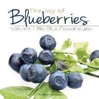 The Joy of Blueberries: Nature's Little Blue Powerhouse