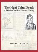 The Ngai Tahu Deeds: A Window on New Zealand History