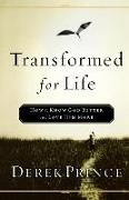 Transformed for Life: How to Know God Better and Love Him More