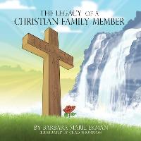 The Legacy of a Christian Family Member