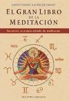 El gran libro de la meditación : encuentre su propio método de meditación