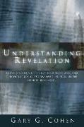 Understanding Revelation: An Investigation of the Key Interpretational and Chronoloical Questions Which Surround the Book of Revelation