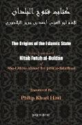 The Origins of the Islamic State (Kitab Futuh Al-Buldan)