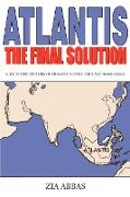 Atlantis the Final Solution