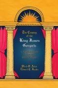 The Coming of the King James Gospels: A Collection of the Translators' Work-In-Progress