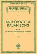 Anthology of Italian Song of the 17th and 18th Centuries - Book I