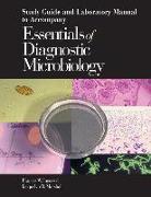 Study Guide and Laboratory Manual to Accompany Essentials of Diagnostic Microbiology