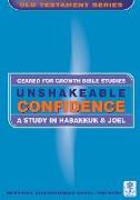 Unshakeable Confidence: A Study in Habakkuk & Joel