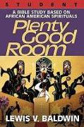 Plenty Good Room Student: A Bible Study Based on African-American Spirituals