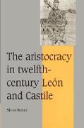 The Aristocracy in Twelfth-Century Le N and Castile