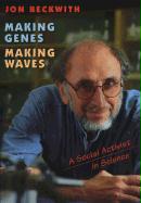 Making Genes, Making Waves