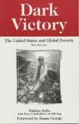 Dark Victory: The United States and Global Poverty
