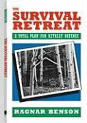 Survival Retreat: A Total Plan for Retreat Defense