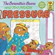 The Berenstain Bears and Too Much Pressure