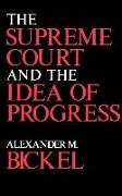 The Supreme Court and the Idea of Progress