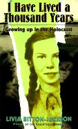 I Have Lived a Thousand Years: Growing Up in the Holocaust