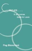 Circles .. It All Comes Back to Love