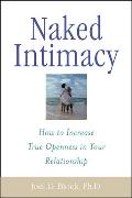 Naked Intimacy: How to Increase True Openness in Your Relationship