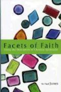 Facets of Faith: Living the Dimentions of Christian Spirituality