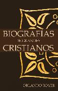 Biografías de grandes cristianos