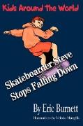Skateboarder Steve Stops Falling Down