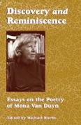 Discovery and Reminiscence: Essays on the Poetry of Mona Van Duyn