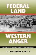 Federal Land, Western Anger: The Sagebrush Rebellion and Enviroment Politics
