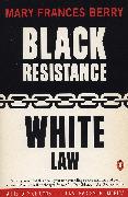 Black Resistance/White Law