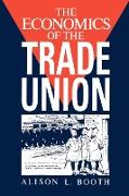 The Economics of the Trade Union