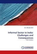 Informal Sector in India: Challenges and Consequences
