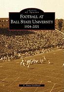 Football at Ball State University: 1924-2001