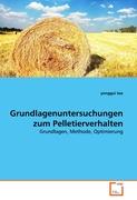 Grundlagenuntersuchungen zum Pelletierverhalten