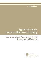 Sigmund Freuds Persönlichkeitsentwicklung