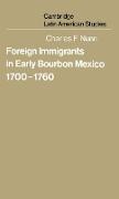 Foreign Immigrants in Early Bourbon Mexico, 1700 1760
