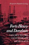 Forts Henry and Donelson: Key to the Confederate Heartland