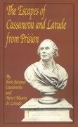 The Escapes of Casanova and Latude from Prison