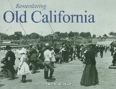 Remembering Old California